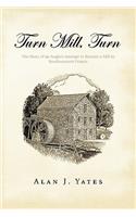 Turn Mill, Turn