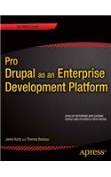 Pro Drupal as an Enterprise Development Platform