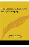 Glorious Adventures Of Tyl Ulenspiegl