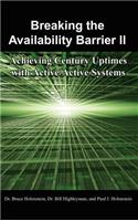 Breaking the Availability Barrier II: Achieving Century Uptimes with Active/Active Systems