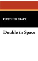 Double in Space