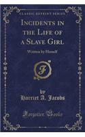 Incidents in the Life of a Slave Girl