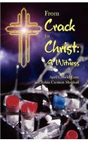 From Crack to Christ