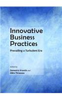 Innovative Business Practices: Prevailing a Turbulent Era(English)