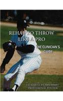 Rehab to Throw Like a Pro