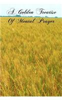 Golden Treatise Of Mental Prayer: (English)