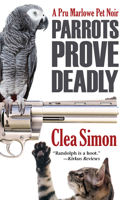 Parrots Prove Deadly: (3 Pru Marlowe Pet Noir)