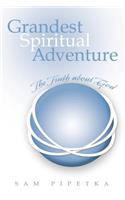 Grandest Spiritual Adventure