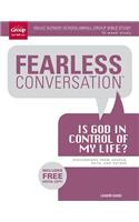 Fearless Conversation: Is God in Control of My Life?