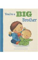 You're a Big Brother