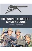 Browning .30-caliber Machine Guns