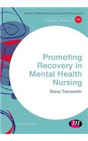 Promoting Recovery in Mental Health Nursing