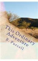 This Ordinary Adventure
