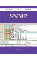 SNMP 211 Success Secrets - 211 Most Asked Questions on SNMP - What You Need to Know