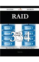 Raid 334 Success Secrets - 334 Most Asked Questions on Raid - What You Need to Know