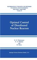 Optimal Control of Distributed Nuclear Reactors