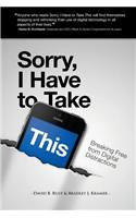 Sorry, I Have to Take This