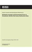 Distribution of Isotopic and Environmental Tracers in Groundwater, Northern Ada County, Southwestern Idaho