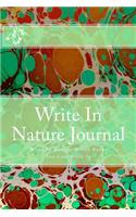 Write In Nature Journal: Write In Books - Blank Books You Can Write In