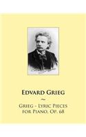 Grieg - Lyric Pieces for Piano, Op. 68