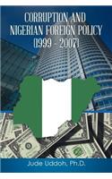 Corruption and Nigerian Foreign Policy (1999 - 2007): (English)