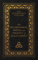 Incarnation, Birth, and Infancy of Jesus Christ
