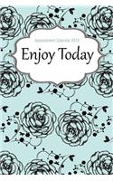 Appointment Calendar 2015: Enjoy Today