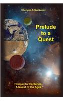 Prelude to a Quest