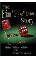 The Brian Glaze Gibbs Story