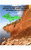 Roadside Bedrock and Mining Geology of the Upper Peninsula Michigan, United States