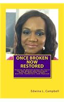 once broken now restored: For the Woman who have been Defiled, Rejected, Abused and Cheated On