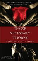 Those Necessary Thorns