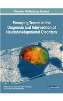 Emerging Trends in the Diagnosis and Intervention of Neurodevelopmental Disorders