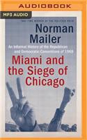 Miami and the Siege of Chicago: An Informal History of the Republican and Democratic Conventions of 1968