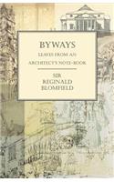 Byways - Leaves from an Architect's Note-Book