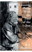 Crossing Paths With the Poet of the Sun