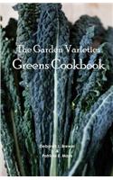 Garden Varieties Greens Cookbook