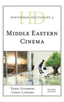 Historical Dictionary of Middle Eastern Cinema