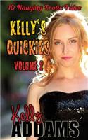 Kelly's Quickies Volume 2