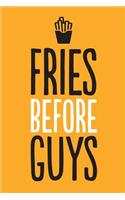 Inspirational Notebook: Fries Before Guys