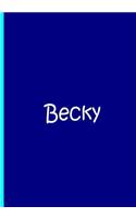 Becky - Blue Personalized Notebook / Journal / Blank Lined Pages / Soft Matte: An Ethi Pike Collectible