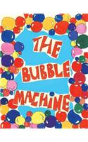 The Bubble Machine