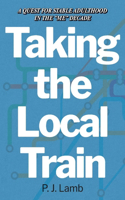 Taking the Local Train