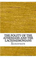 The Polity of the Athenians and the Lacedaemonians