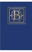 B: Ruled Journal, 160 Pages, 6x9 Inch (15.24 X 22.86 CM) Soft Cover/ Paperback. Blue Background and Gold Monogram