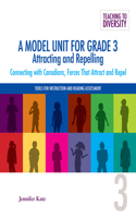 Model Unit for Grade 3: Attracting and Repelling