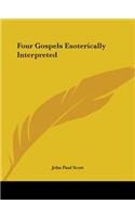 Four Gospels Esoterically Interpreted
