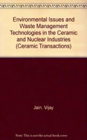 Environmental Issues And Waste Management Technologies In The Ceramic And Nuclear Industries, Vol. 61