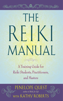 Reiki Manual: A Training Guide for Reiki Students, Practitioners, and Masters