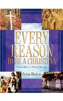 Every Reason To Be A Christian